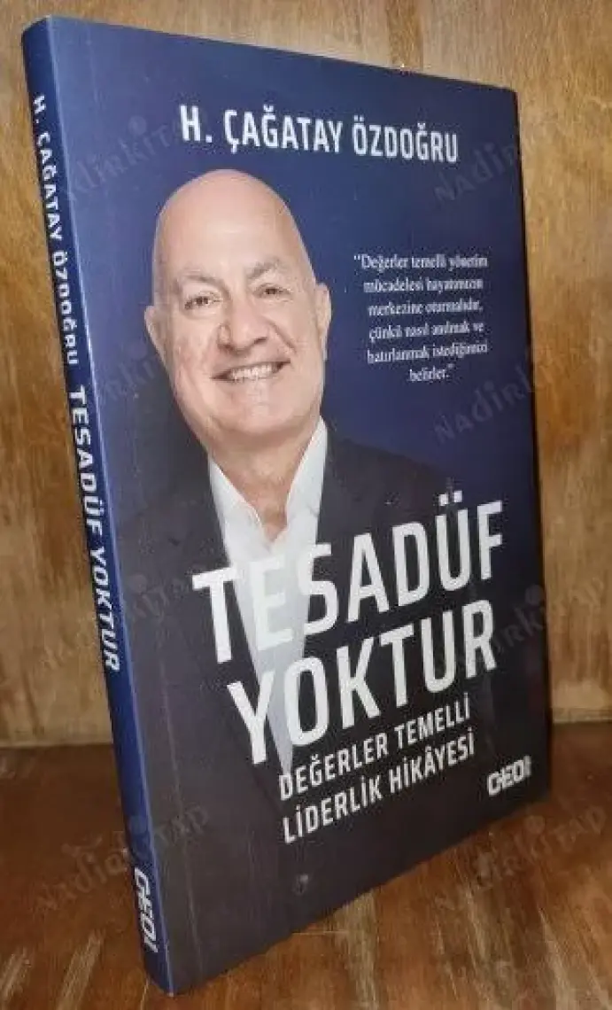 Tesadüf Yoktur Değerler Temelli Liderlik Hikâyesi  - H. Çağatay Özdoğru