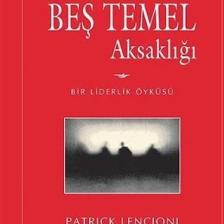 Ekiplerin Beş Temel Aksaklığı - Patrıck Lencıonı