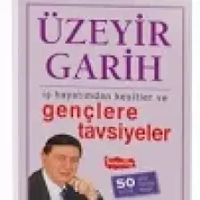 Gençlere Tavsiyeler - İş ından Kesintiler - Üzeyir Garih