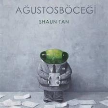 Ağustosböceği Ciltli - Shaun Tan