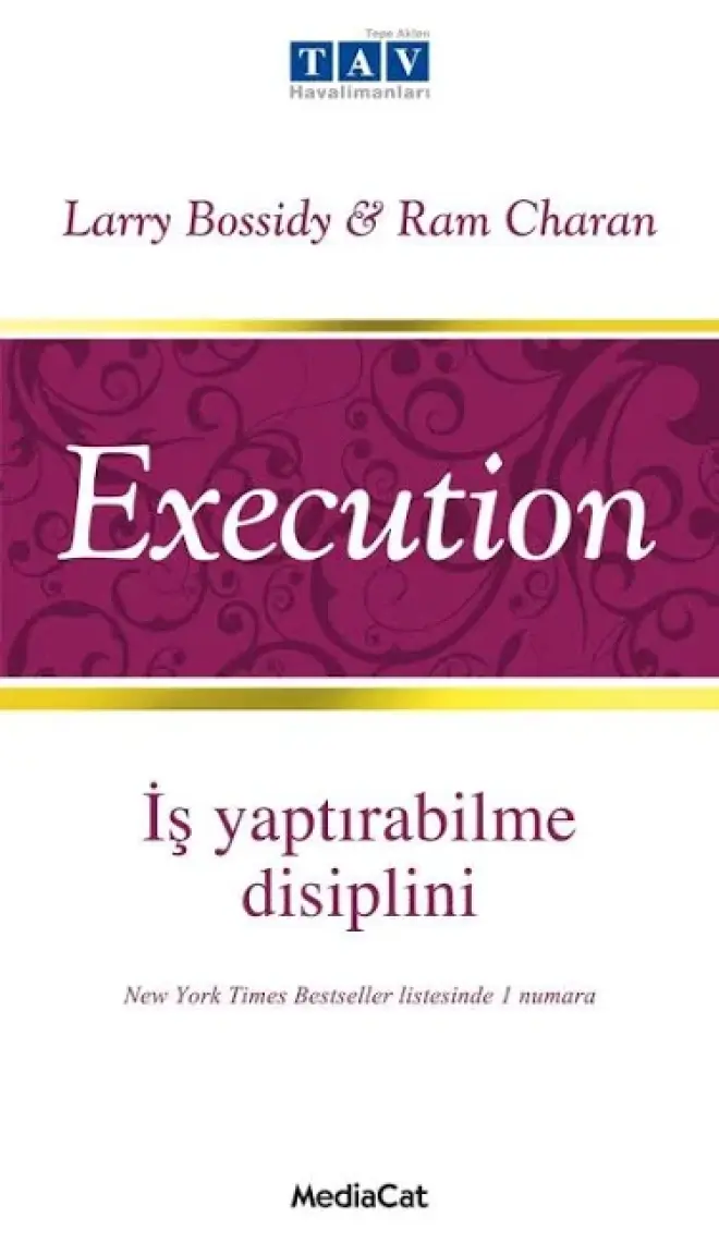 Execution  - İş Yaptırablime Disiplini - Larry Bossidy