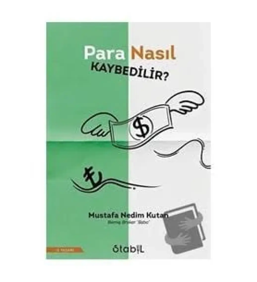 Para Nasıl Kaybedilir? - Mustafa Nedim Kutan