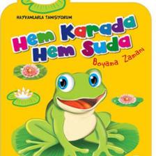 Hem Karada Hem Suda Boyama Zamanı (3+ Yaş); Hayvanlarla Tanışıyorum