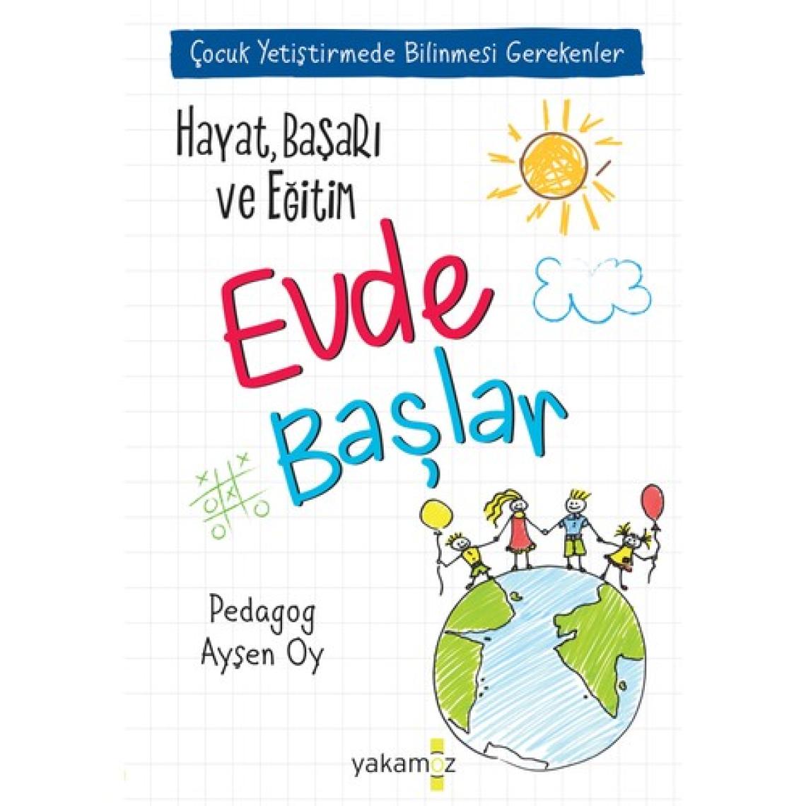 Hayat, Başarı ve Eğitim Evde Başlar