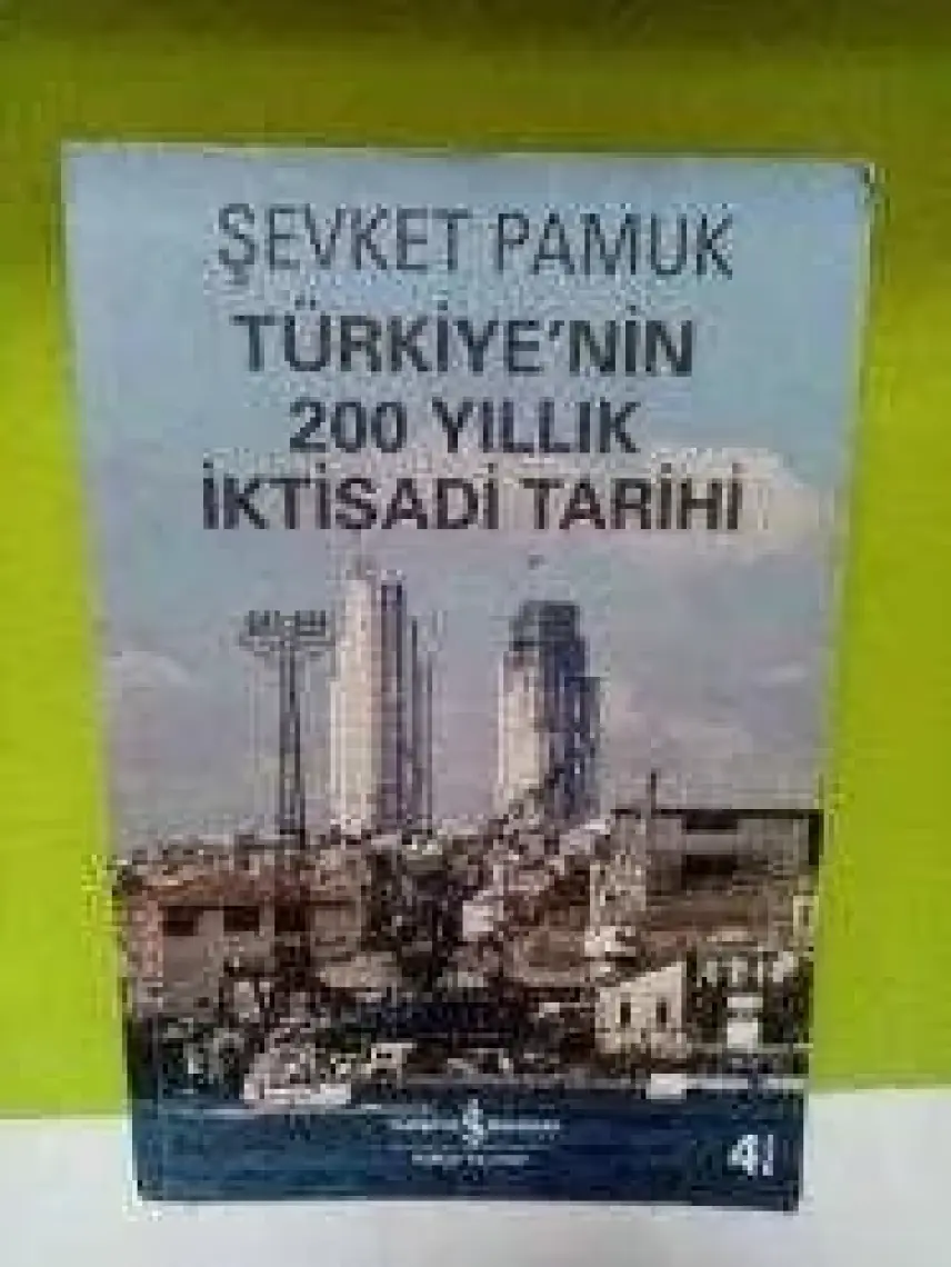 Türkiye’Nin 200 Yıllık İktisadi Tarihi - Şevket Pamuk