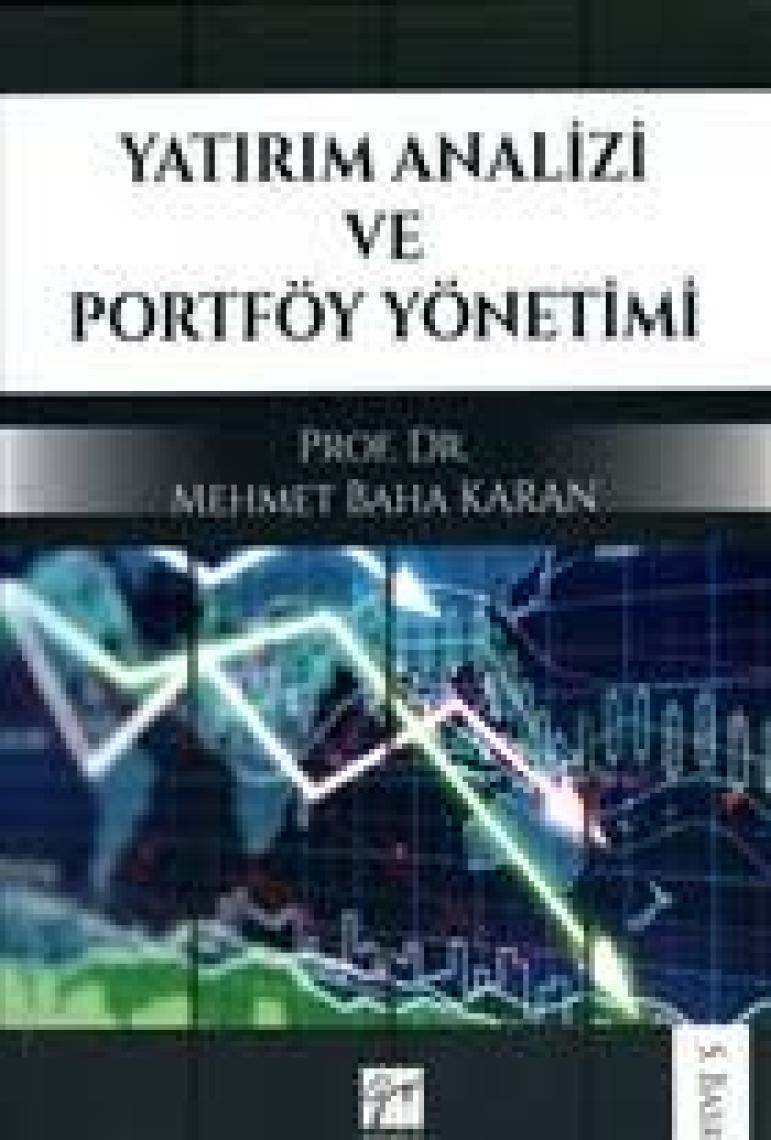 Yatırım Analizi ve Portföy Yönetimi - Prof. Dr. Mehmet Baha Karan
