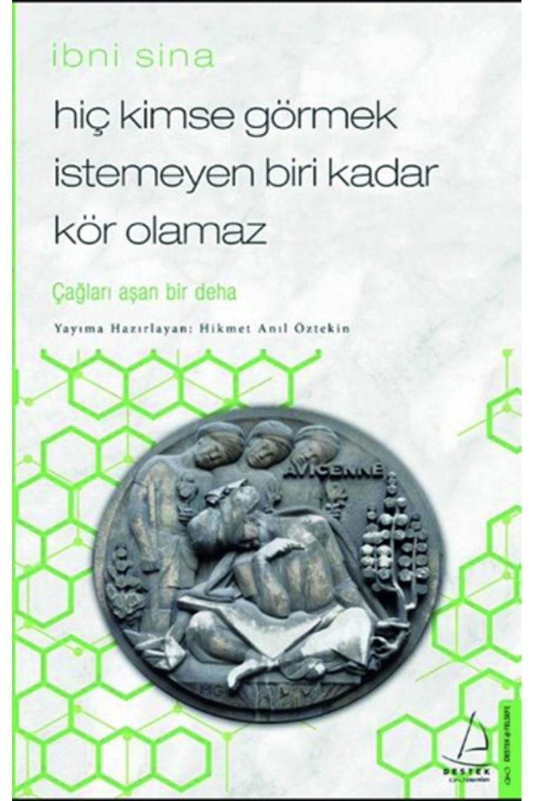 Hiç Kimse Görmek Istemeyen Biri Kadar Kör Olamaz / Ibni Sina