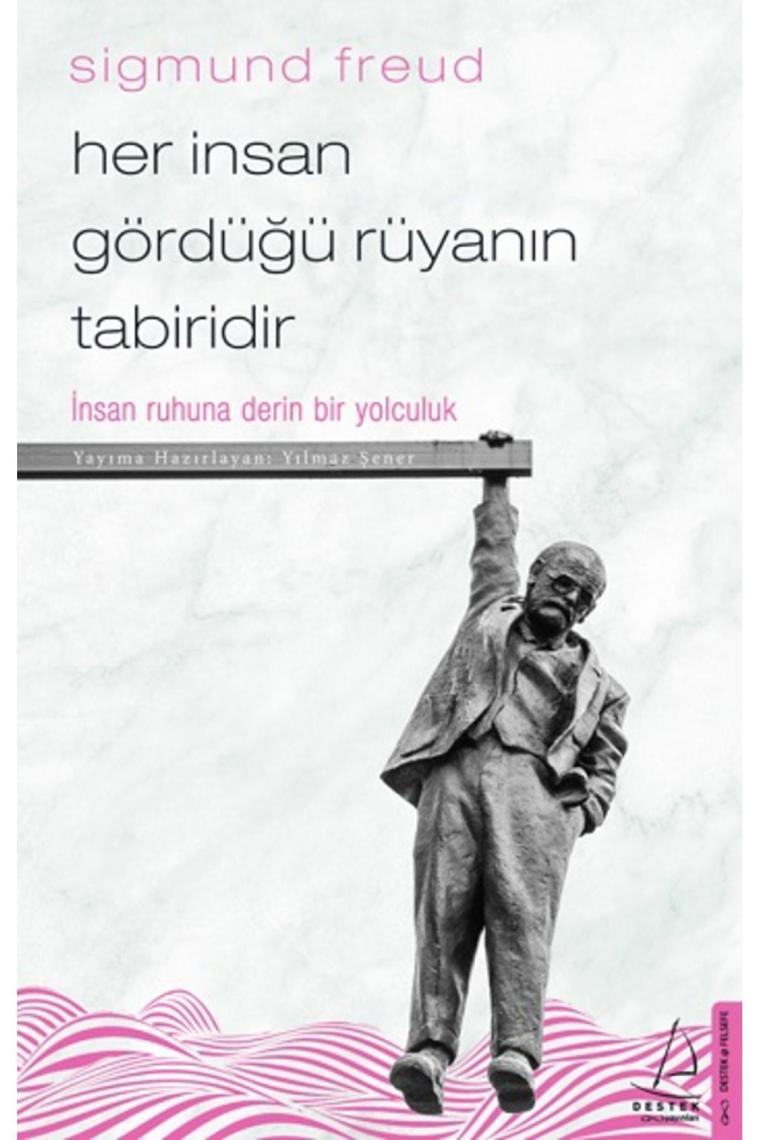 Her Insan Gördüğü Rüyanın Tabiridir