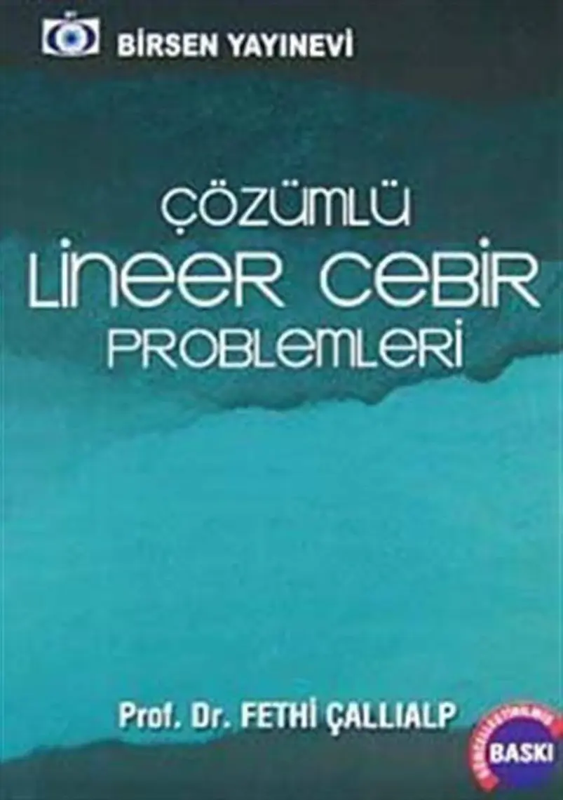 Çözümlü Lineer Cebir Problemleri - Fethi Çallıalp
