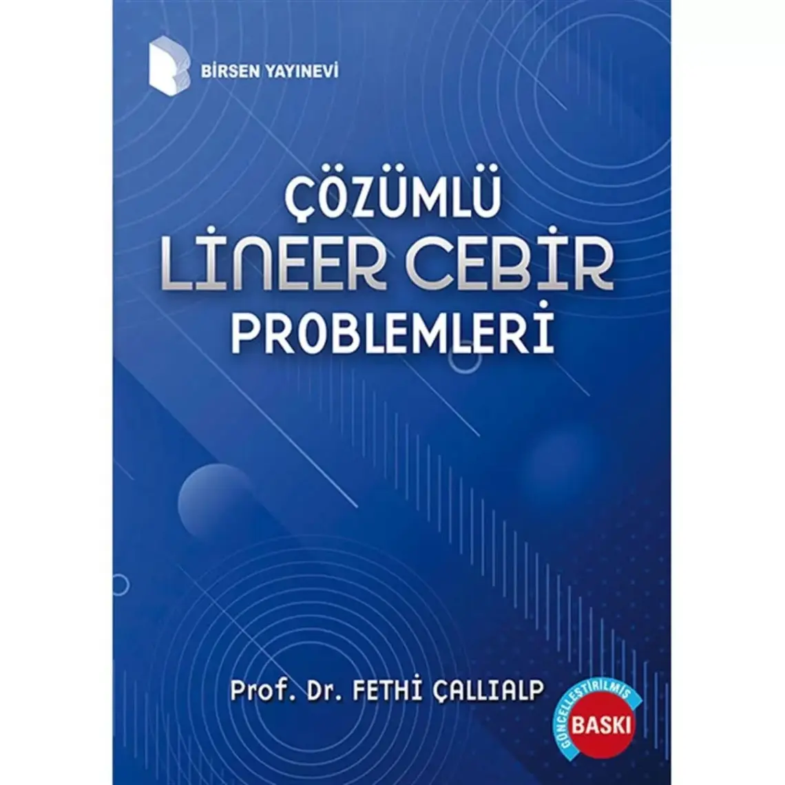 Çözümlü Lineer Cebir Problemleri - Fethi Çallıalp