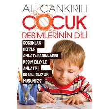 Çocuk Resimlerinin Dili - Ali Çankırılı