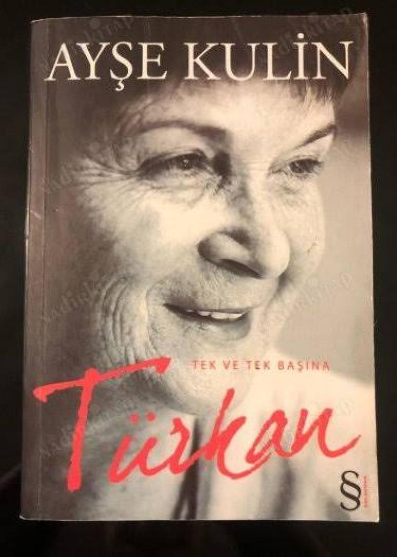 Türkan: Tek ve Tek Başına - Ayşe Kulin