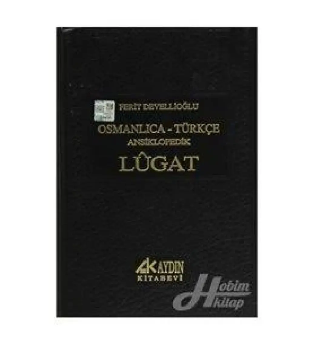 Osmanlıca - Türkçe Ansiklopedik Lugat - Ferit Devellioğlu
