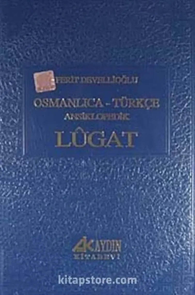 Osmanlıca - Türkçe Ansiklopedik Lugat - Ferit Devellioğlu
