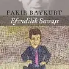 Efendilik Savaşı - Fakir Baykurt