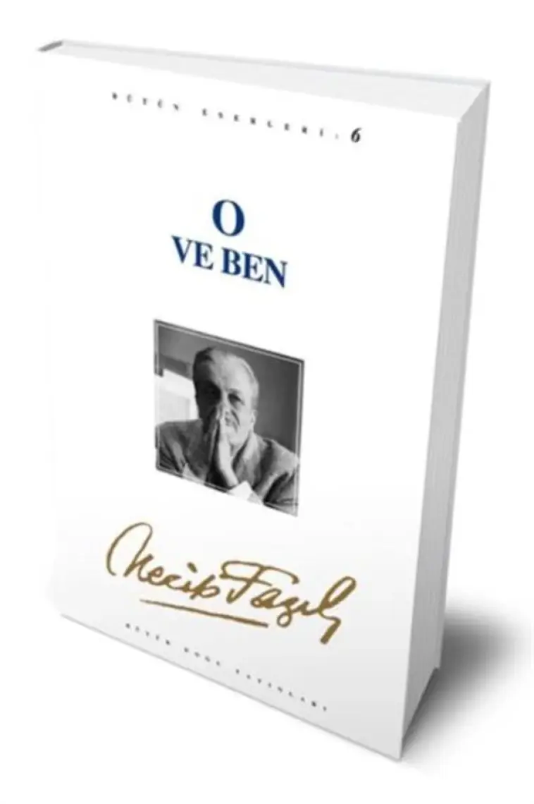 O ve Ben : 6 - Necip Fazıl Bütün Eserleri