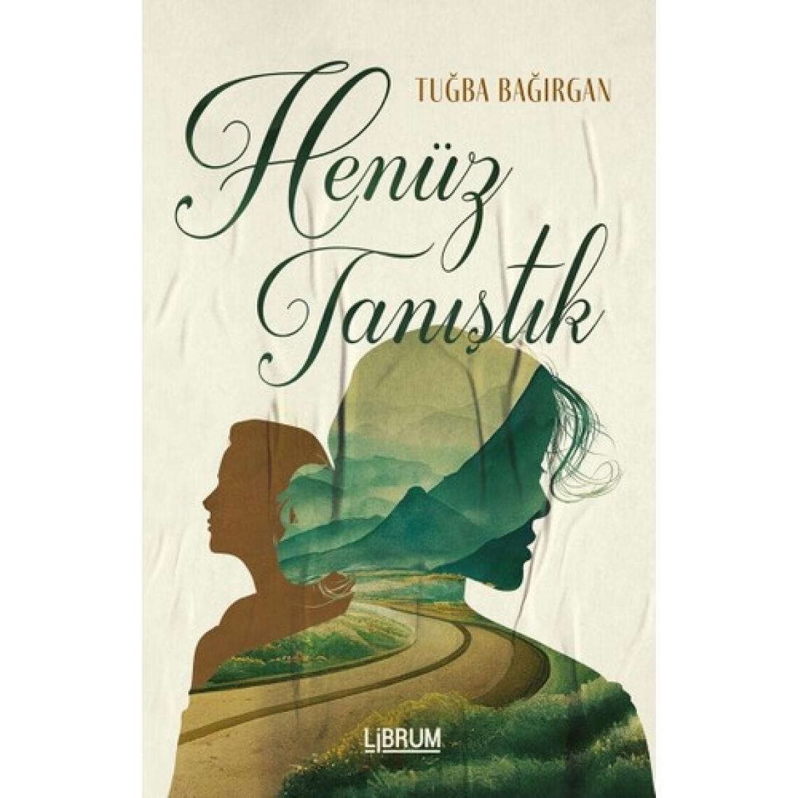 Henüz Tanıştık - Tuğba Bağırgan