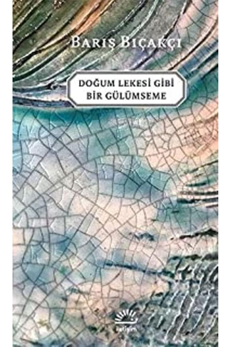 Doğum Lekesi Gibi Bir Gülümseme