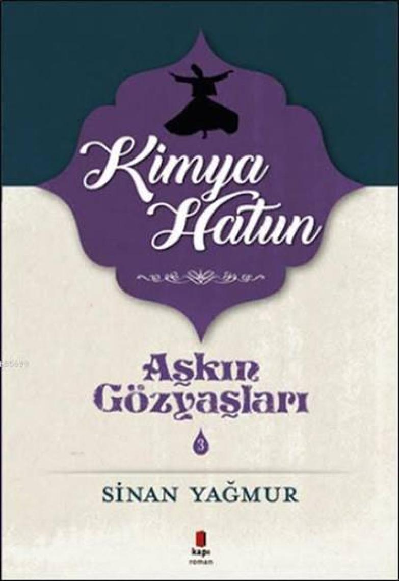 Aşkın Gözyaşları 3 - Kimya Hatun - Sinan Yağmur