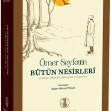 Ömer Seyfettin Bütün Nesirleri