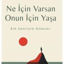 Ne Için Varsan Onun Için Yaşa - Hikmet Anıl Öztekin 9786254414046
