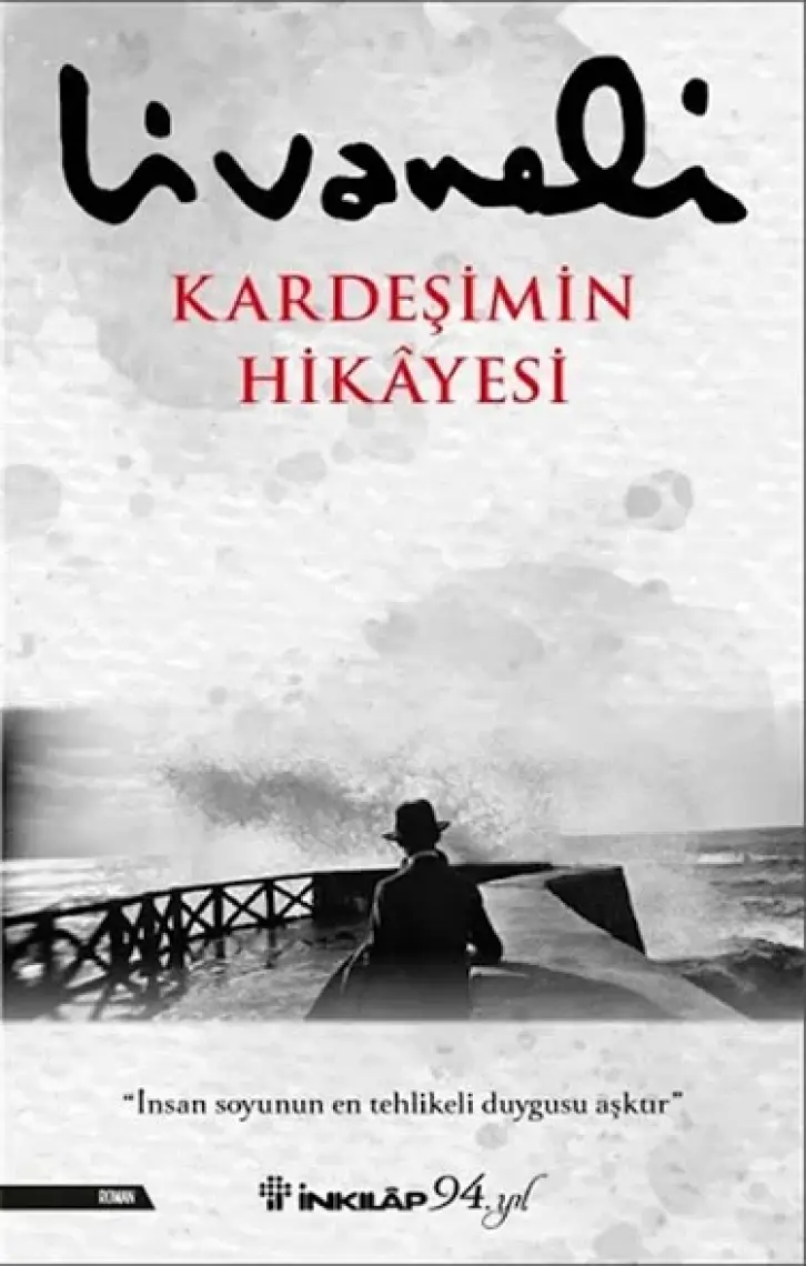 Kardeşimin Hikayesi - Ciltli - Zülfü Livaneli