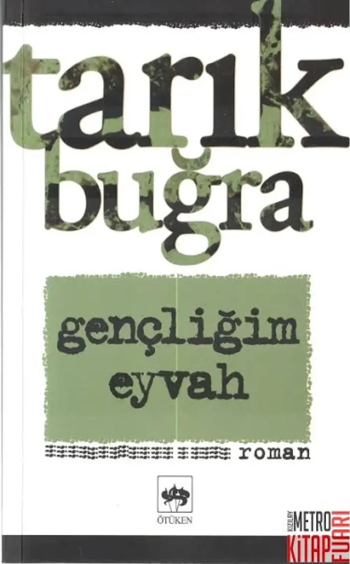 Gençliğim Eyvah - Tarık Buğra