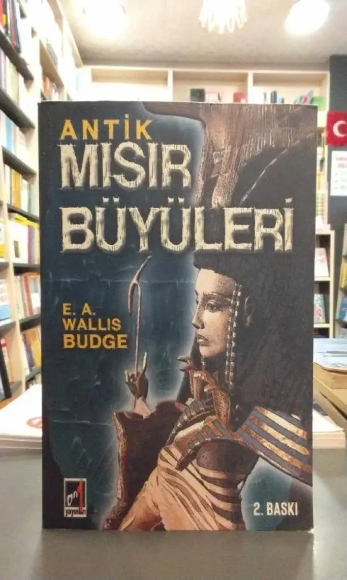 Antik Mısır Büyüleri - E.A. E. A. Wallis Budge
