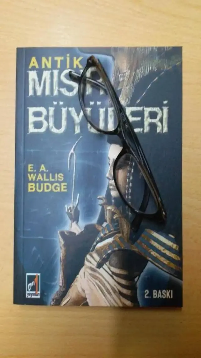 Antik Mısır Büyüleri - E.A. E. A. Wallis Budge
