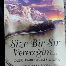 Size Bir Sır Vereceğim: Çağrı (Umre Gecesi Sır Rüya ) - Mustafa Kaya
