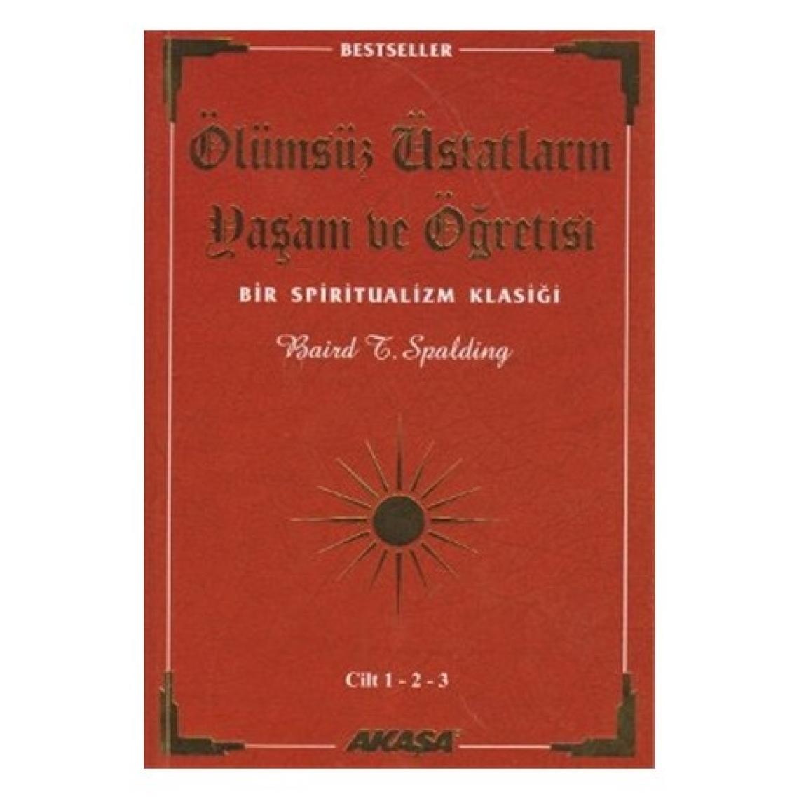 Ölümsüz Üstatların Yaşam ve Öğretisi Cilt: 1-2-3 - Baird T. Spalding