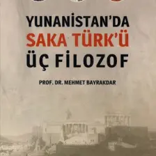 Akçağ Yayınları Yunanistan'da Saka Türk'ü Üç Filozof