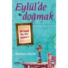 Eylülde Doğmak - Begüm Gürlük