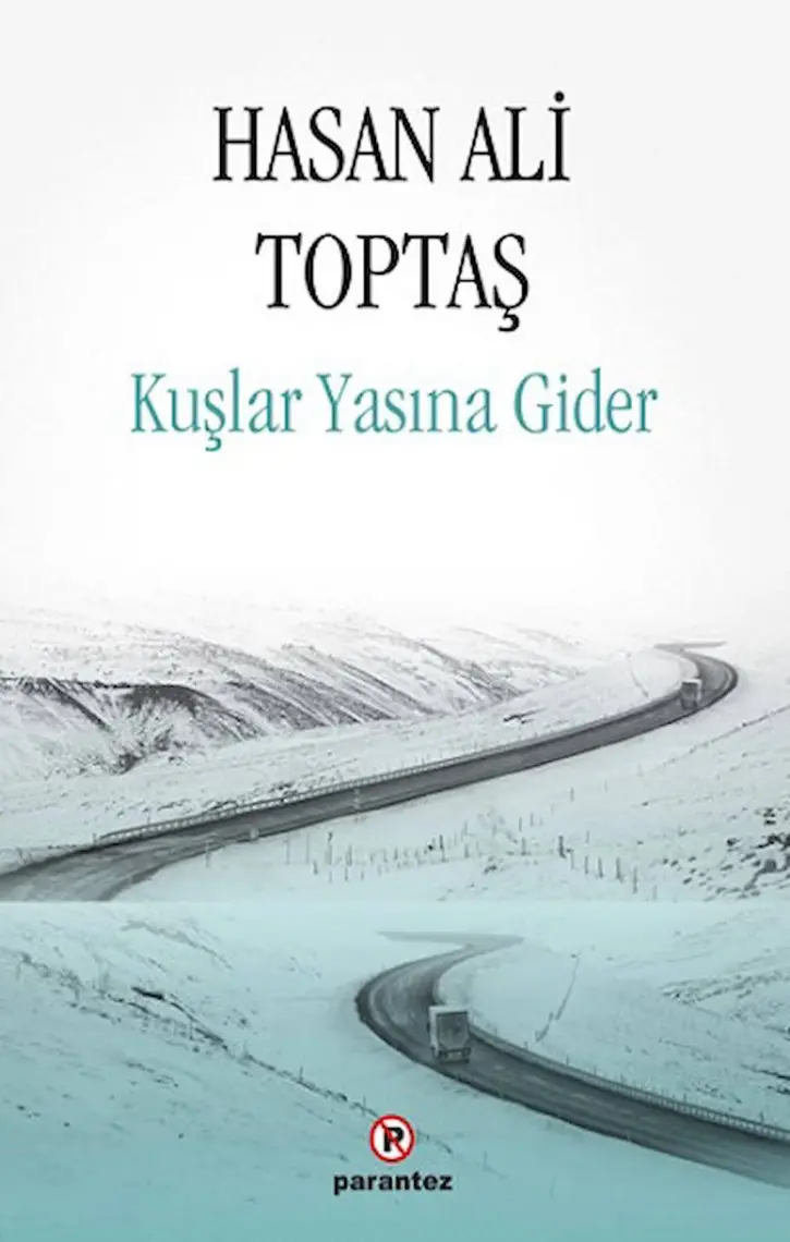 Kuşlar Yasına Gider - Hasan Ali Toptaş