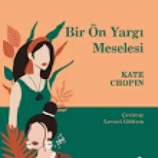 Bir Ön Yargı Meselesi - Kate Chopin