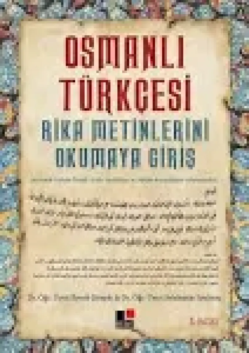 Osmanlı Türkçesi Rika Metinlerini Okumaya Giriş - Eyyub Şimşek
