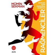 Rağmenciler : Akacak Azim Damarda Durmaz! - Mümin Sekman