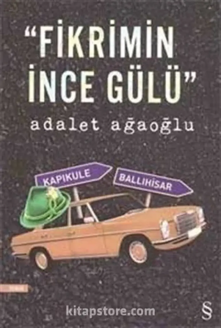 Fikrimin İnce Gülü - Adalet Ağaoğlu