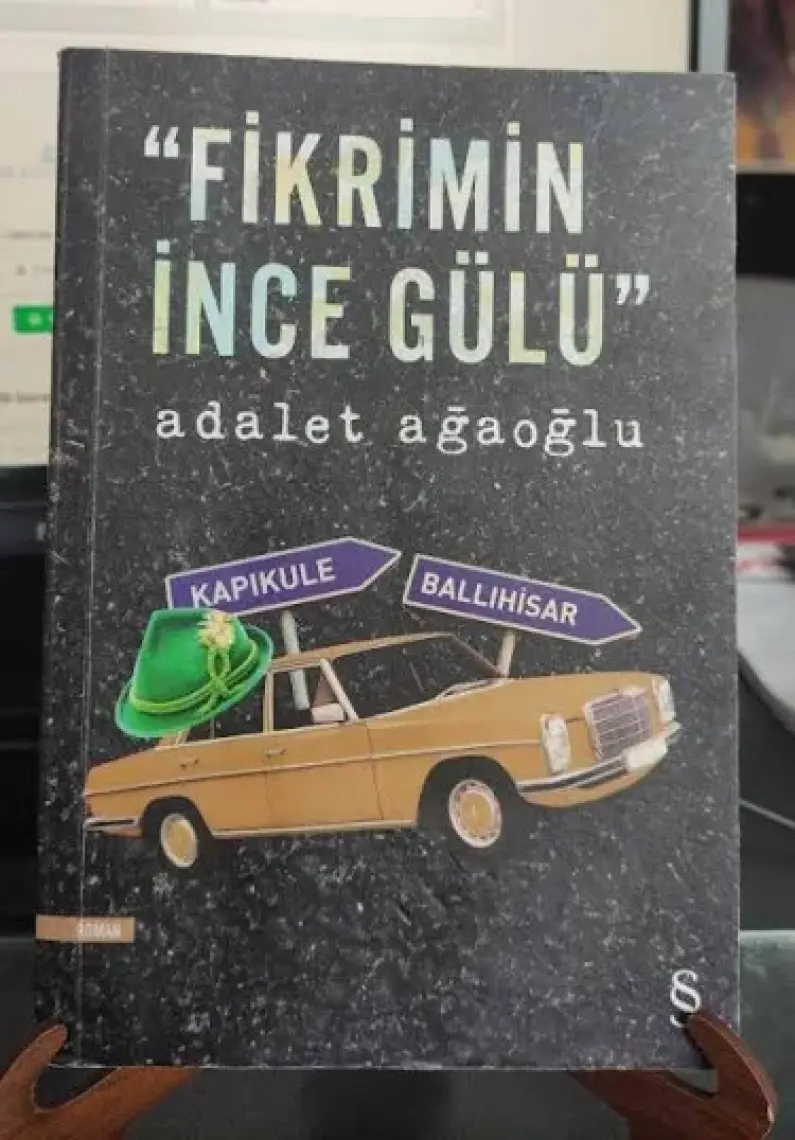 Fikrimin İnce Gülü - Adalet Ağaoğlu