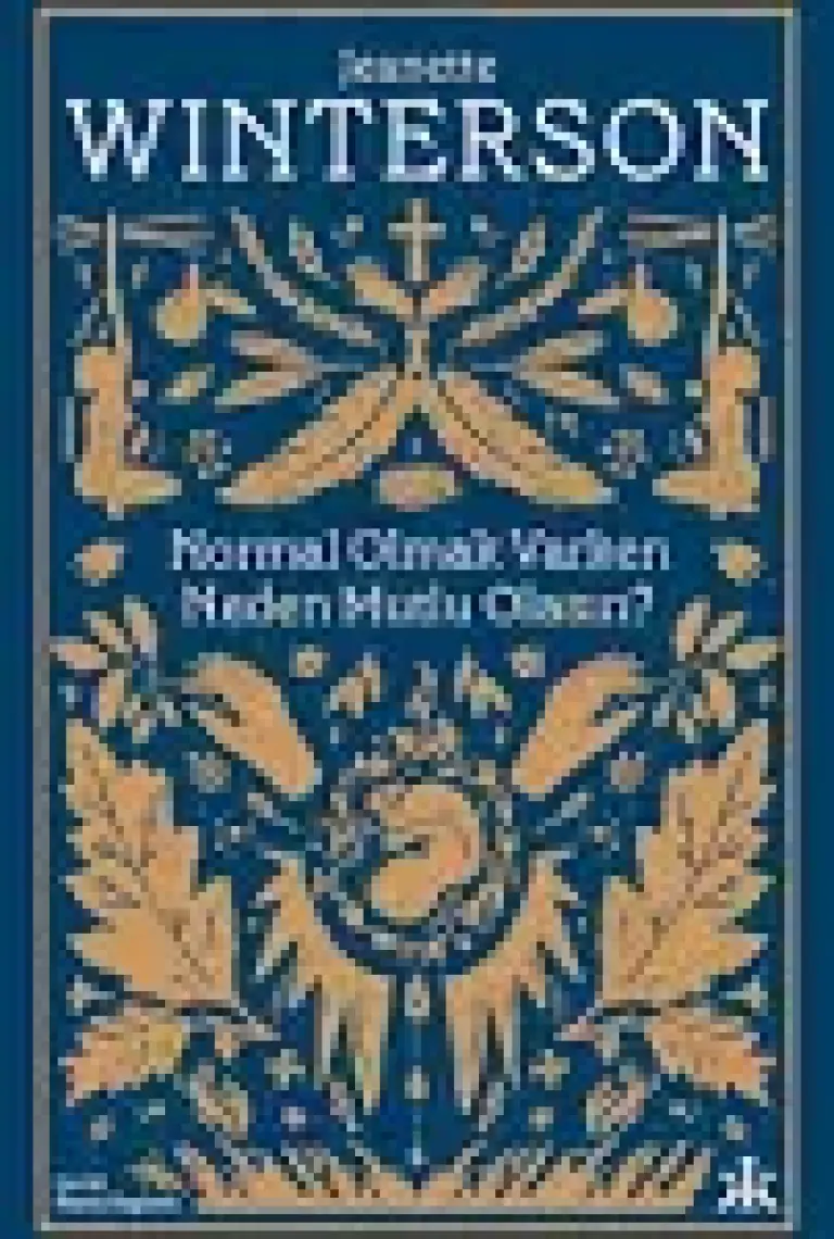 Normal Olmak Varken Neden Mutlu Olasın? - Jeanette Winterson