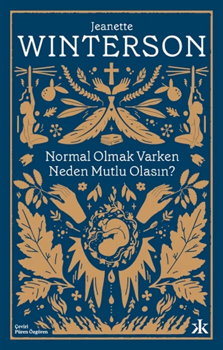 Normal Olmak Varken Neden Mutlu Olasın? - Jeanette Winterson