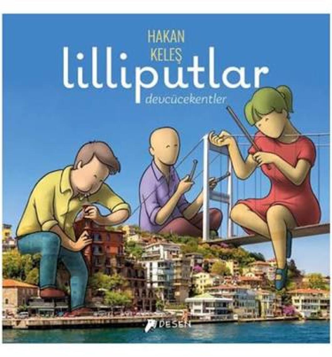 Lilliputlar - Devcücekentler - Hakan Keleş