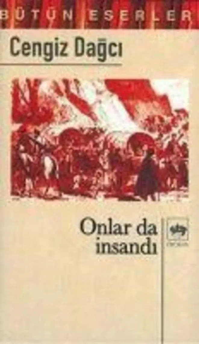 Onlar da İnsandı Bütün Eserleri 6 - Cengiz Dağcı