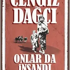 Onlar da İnsandı Bütün Eserleri 6 - Cengiz Dağcı