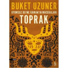 Uyumsuz Defne Kaman'ın Maceraları - Toprak - Buket Uzuner