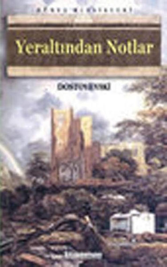 Yeraltından Notlar - Dostoyevskı