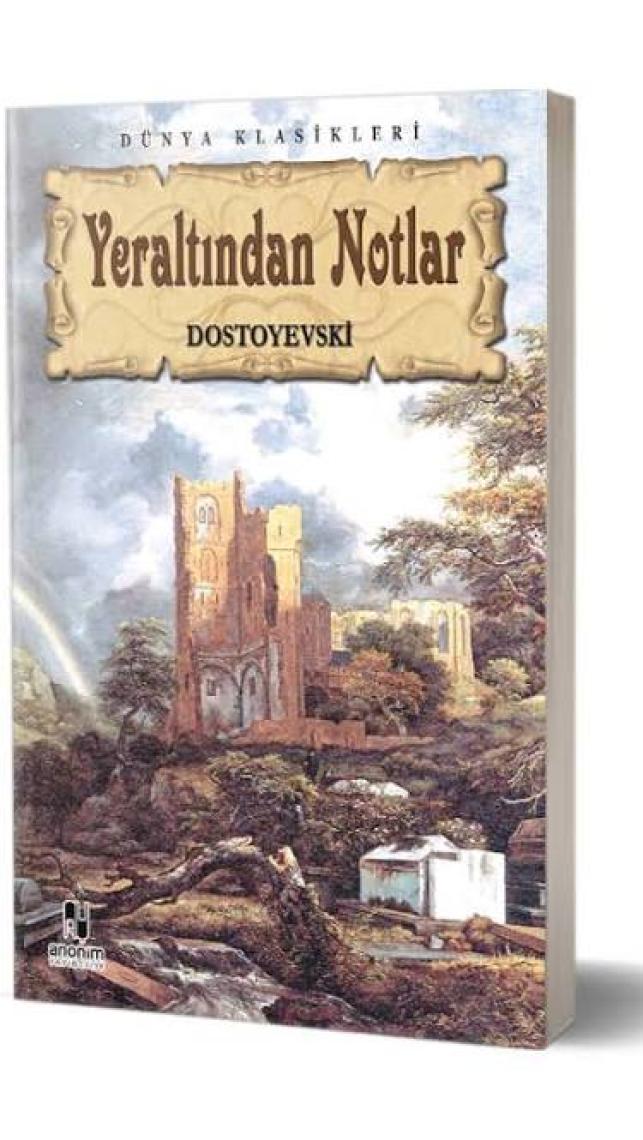 Yeraltından Notlar - Dostoyevskı