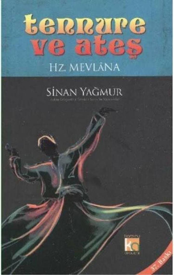 Tennure ve Ateş - Hz. Mevlana (Ciltsiz) - Sinan Yağmur