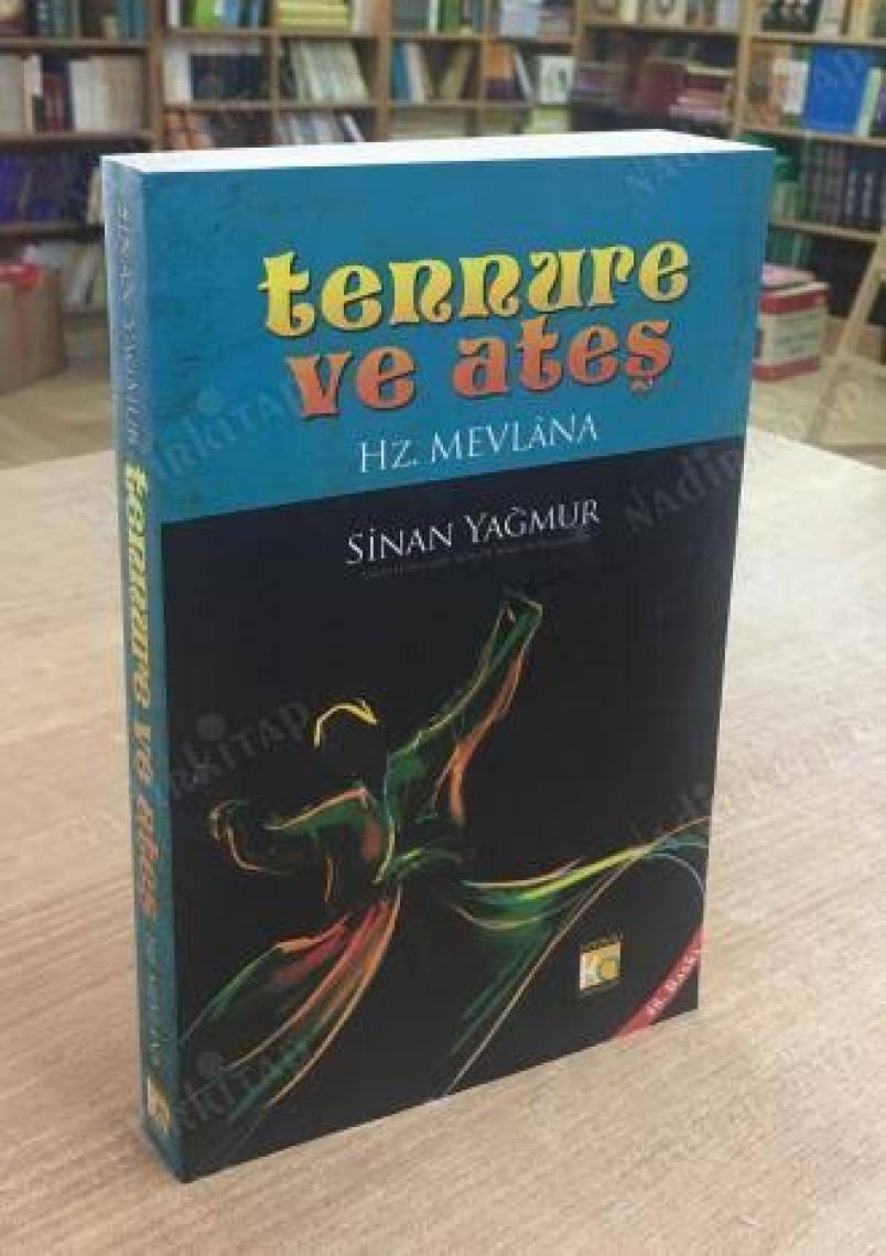 Tennure ve Ateş - Hz. Mevlana (Ciltsiz) - Sinan Yağmur