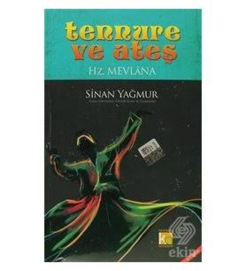 Tennure ve Ateş - Hz. Mevlana (Ciltsiz) - Sinan Yağmur